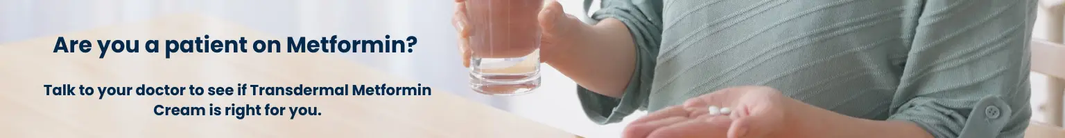 Metformin Patient Talk to Your Doctor About Transdermal Metformin Cream